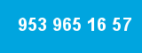 953 965 16 57